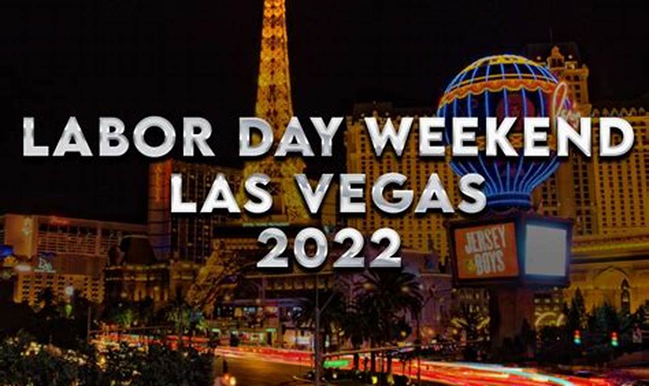 Vegas Labor Day Weekend 2024