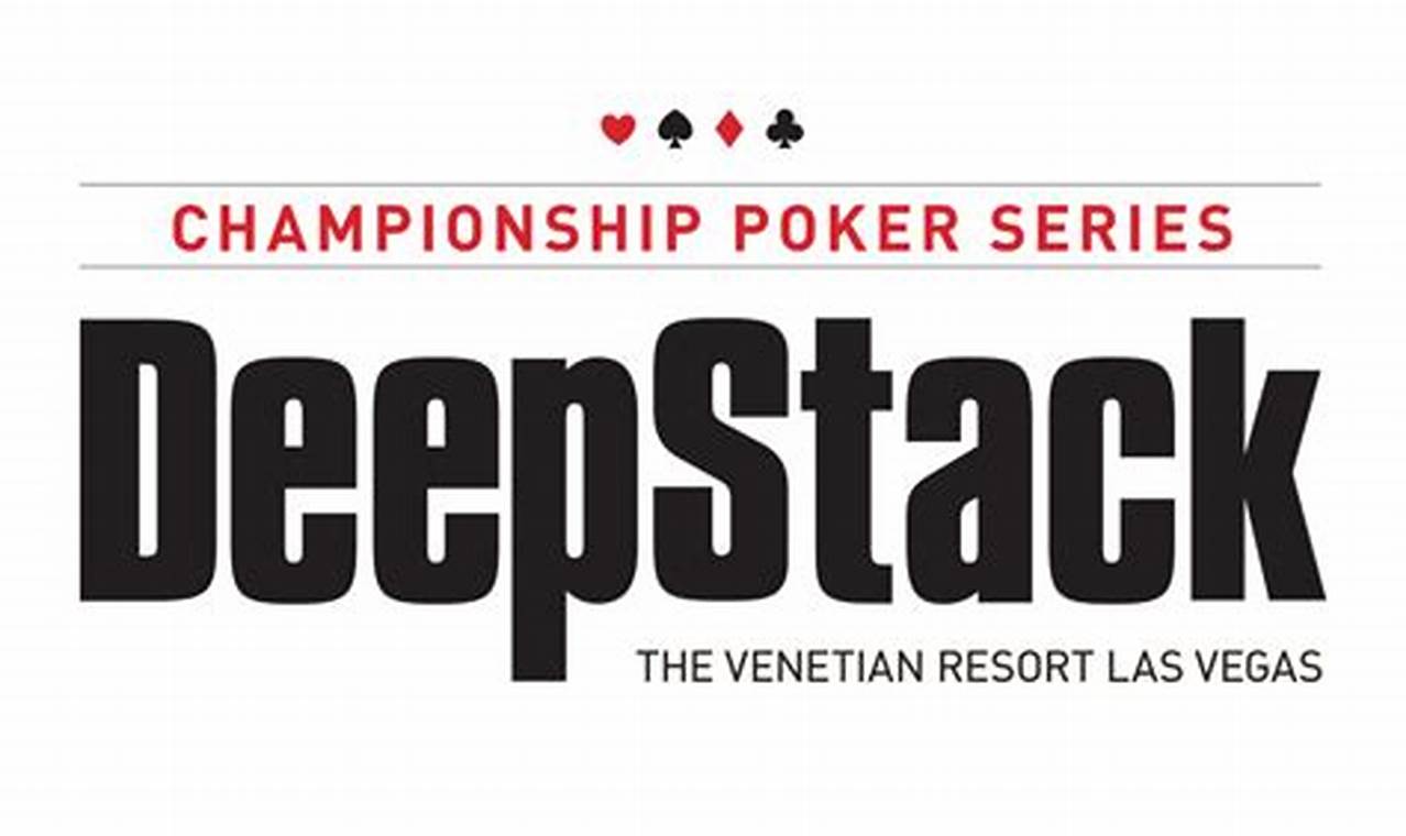 Venetian Deepstack Championship Poker Series 2024