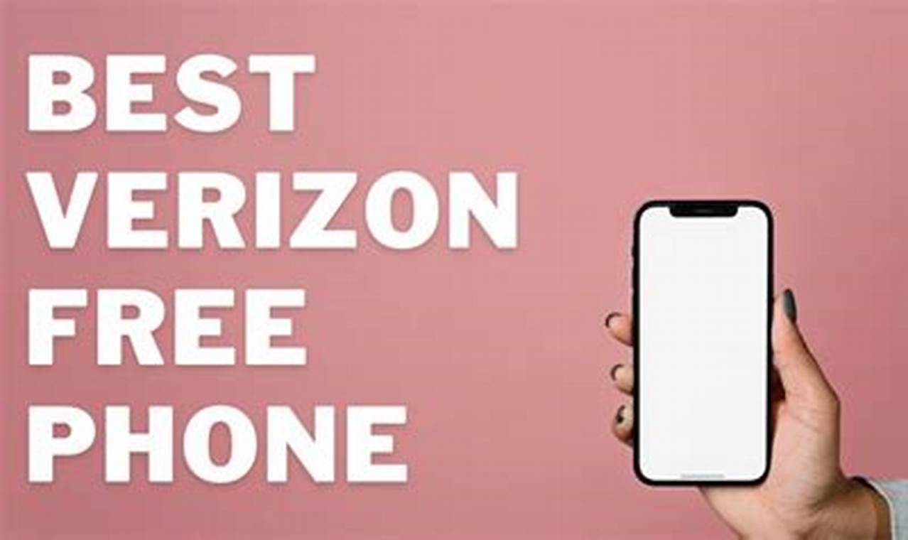 Verizon Free Phone Deals 2024