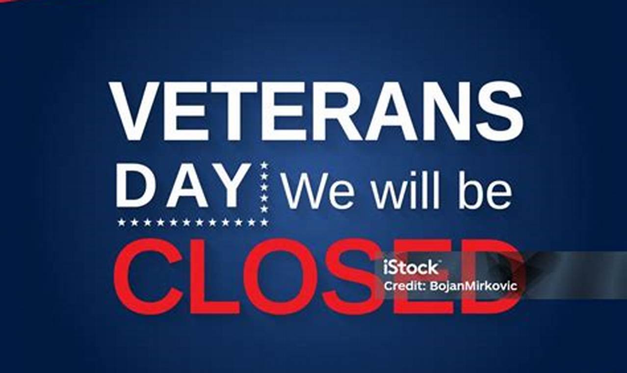 Veterans Day 2024 Closures