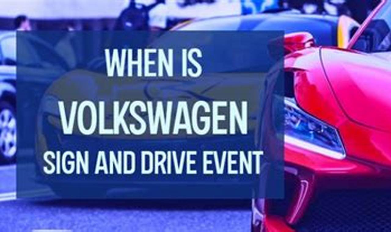 Volkswagen Sign And Drive Event 2024 Near Me
