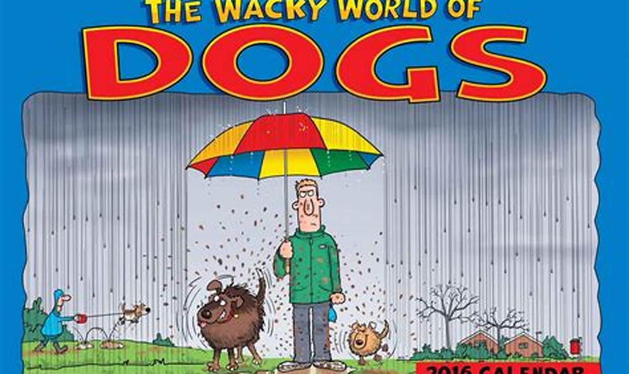 Wacky World Of Dogs Calendar 2024