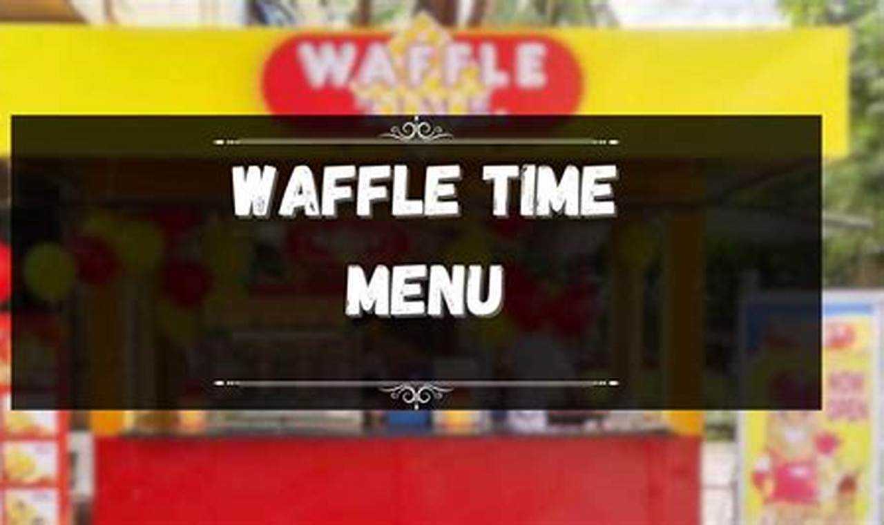Waffle Time Price 2024au