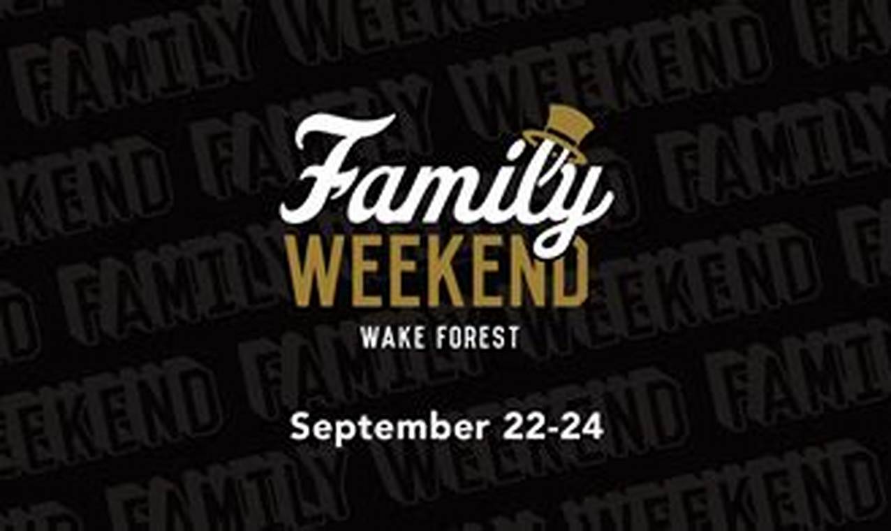 Wake Forest University Family Weekend 2024