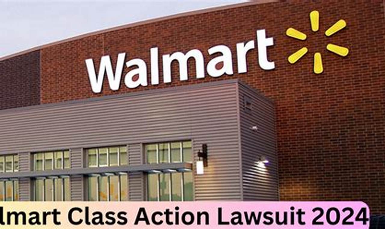 Walmart Class Action Lawsuit 2024 Stocks And Shares