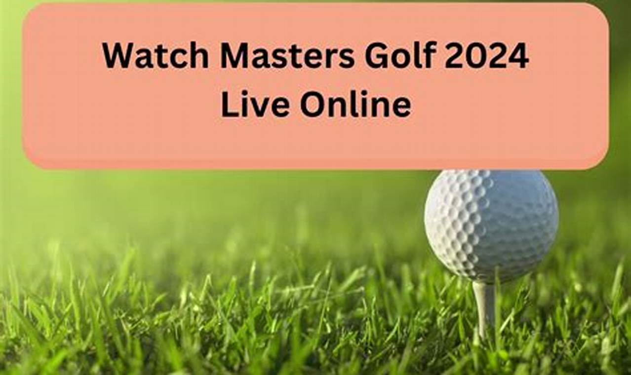 Watch Masters 2024 Live Stream