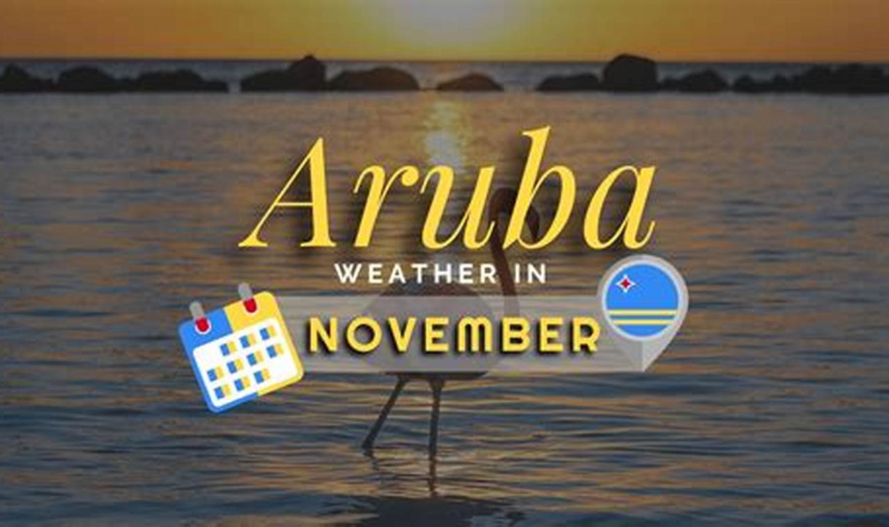 Weather In Aruba In November 2024