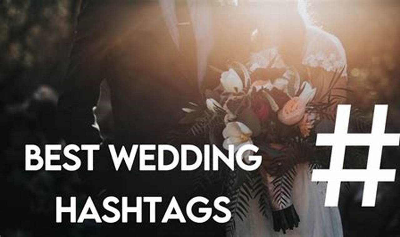 Wedding Photography Hashtags 2024