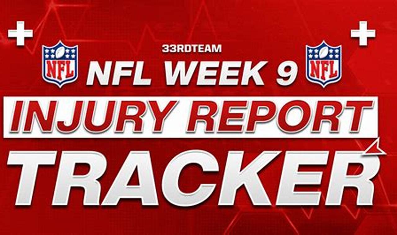 Week 9 Nfl Injury Report 2024