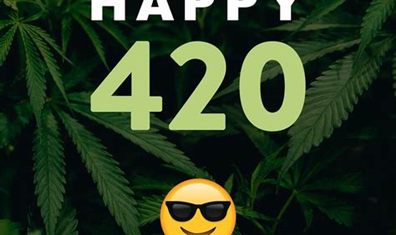What Date Is 420