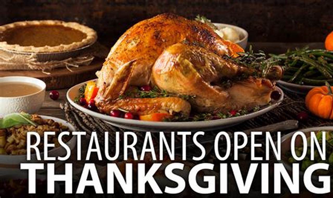 What Food Places Are Open Thanksgiving 2024