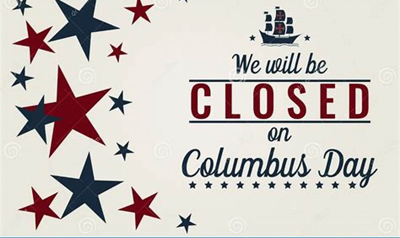 What Is Closed For Columbus Day 2024