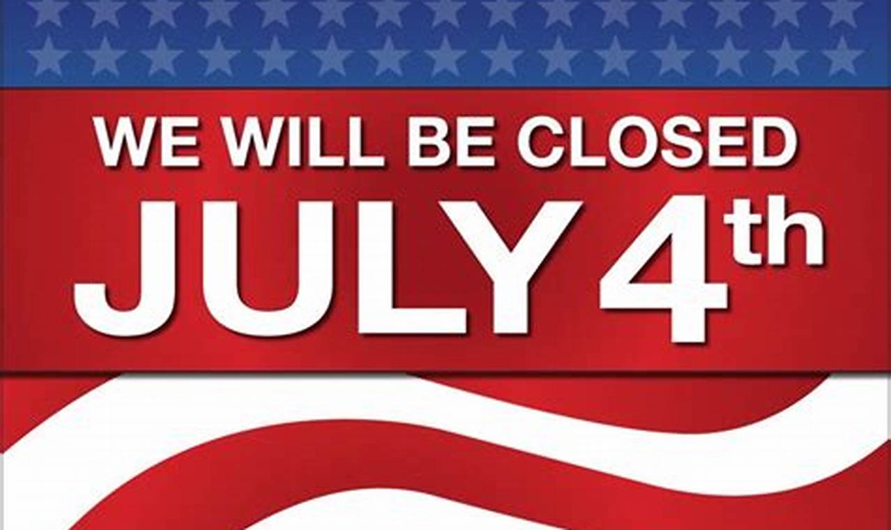 What Is Closed On July 4 2024