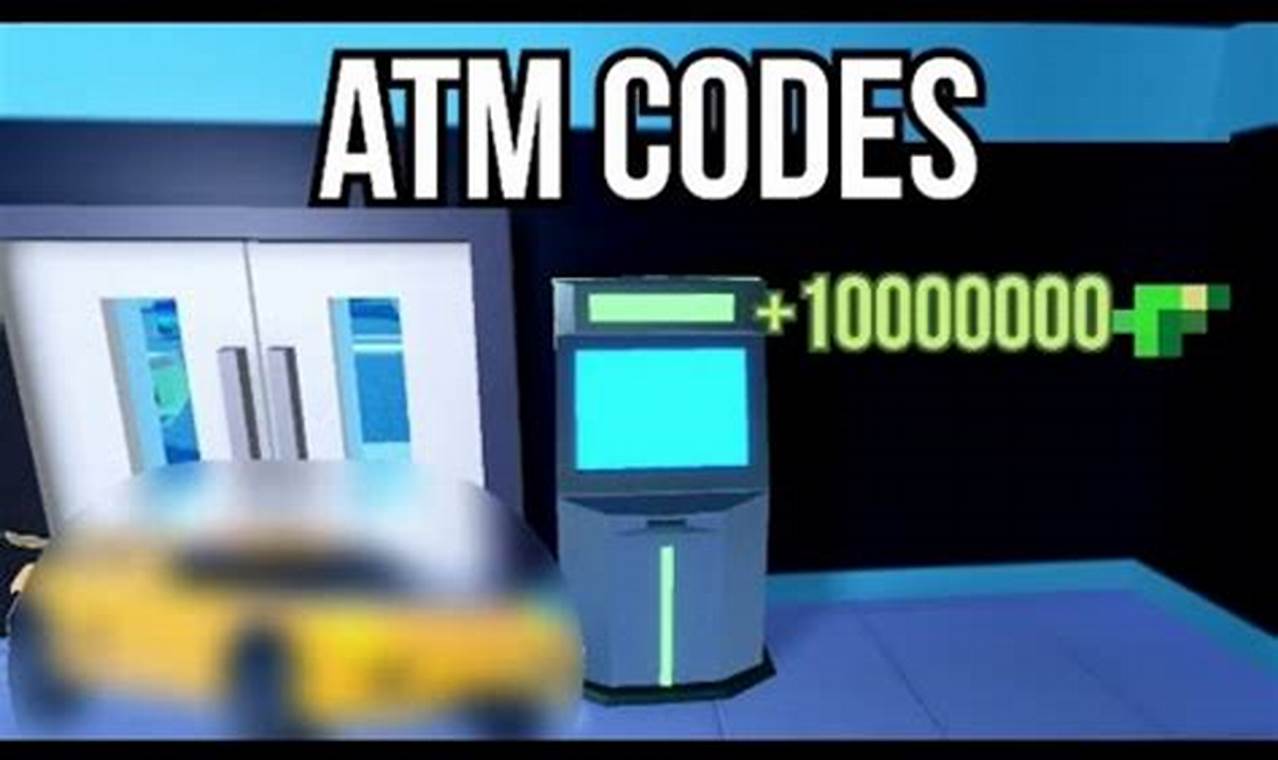What Is The Atm Code In Jailbreak 2024