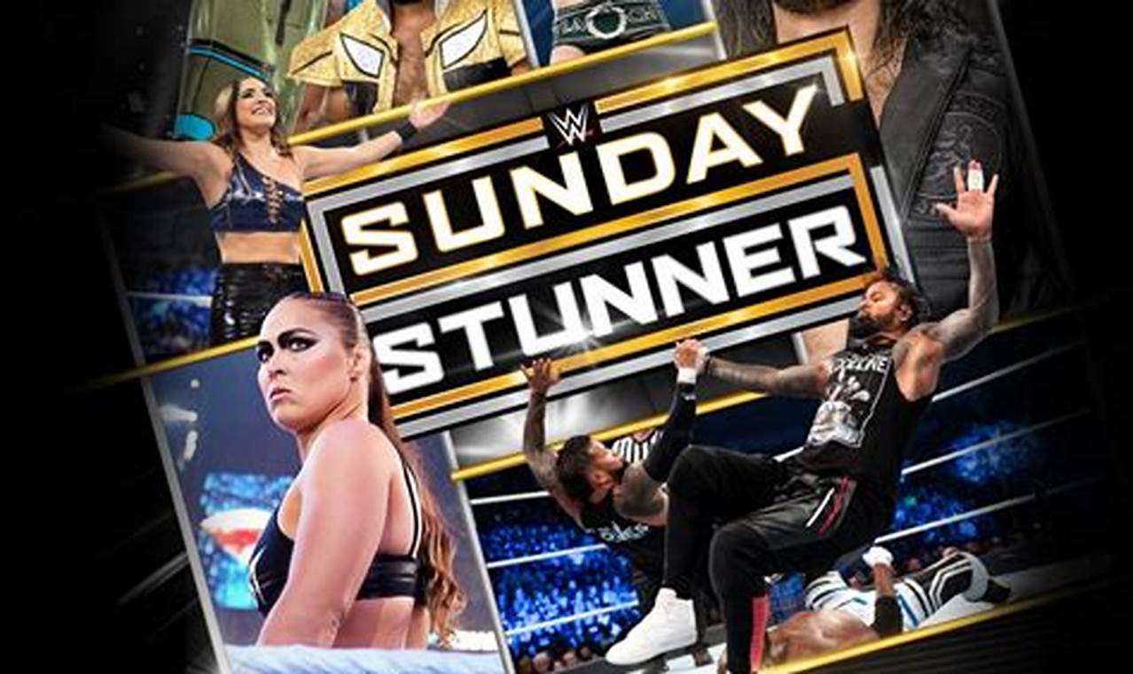 What Is Wwe Sunday Stunner 2024