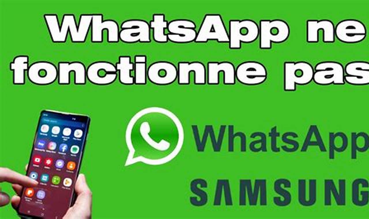 Whatsapp Ne Fonctionne Pas Sur Mon Nouveau Téléphone