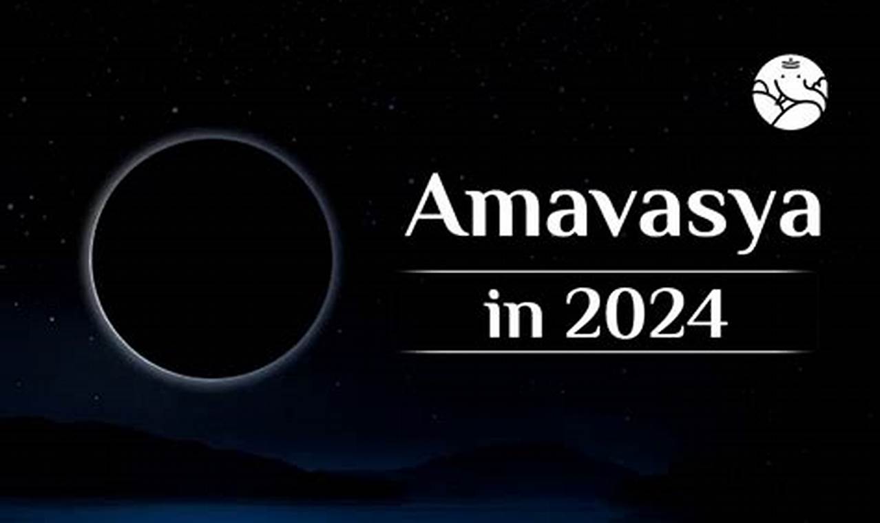 When Is Amavasya In May 2024