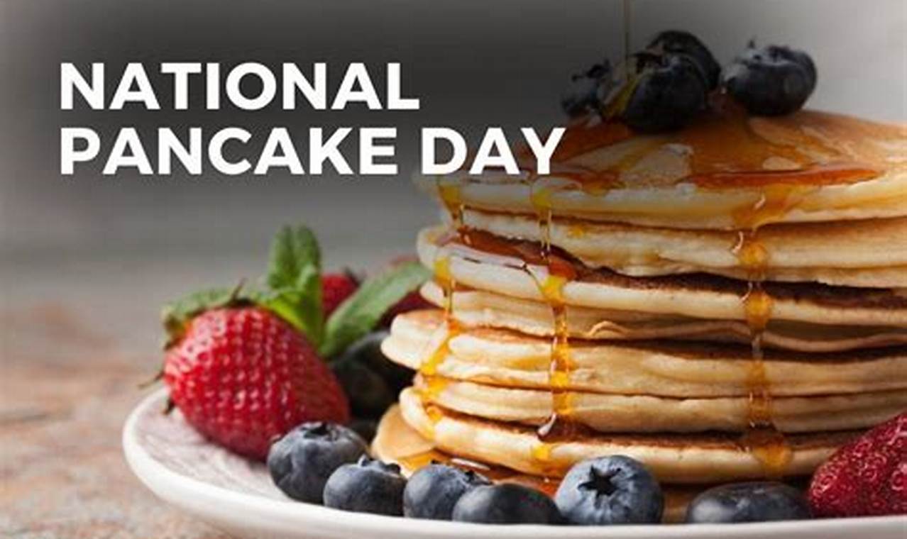 When Is National Pancake Day In 2024