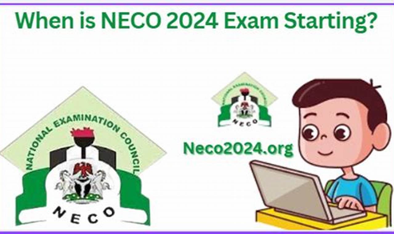 When Is Neco 2024 Starting