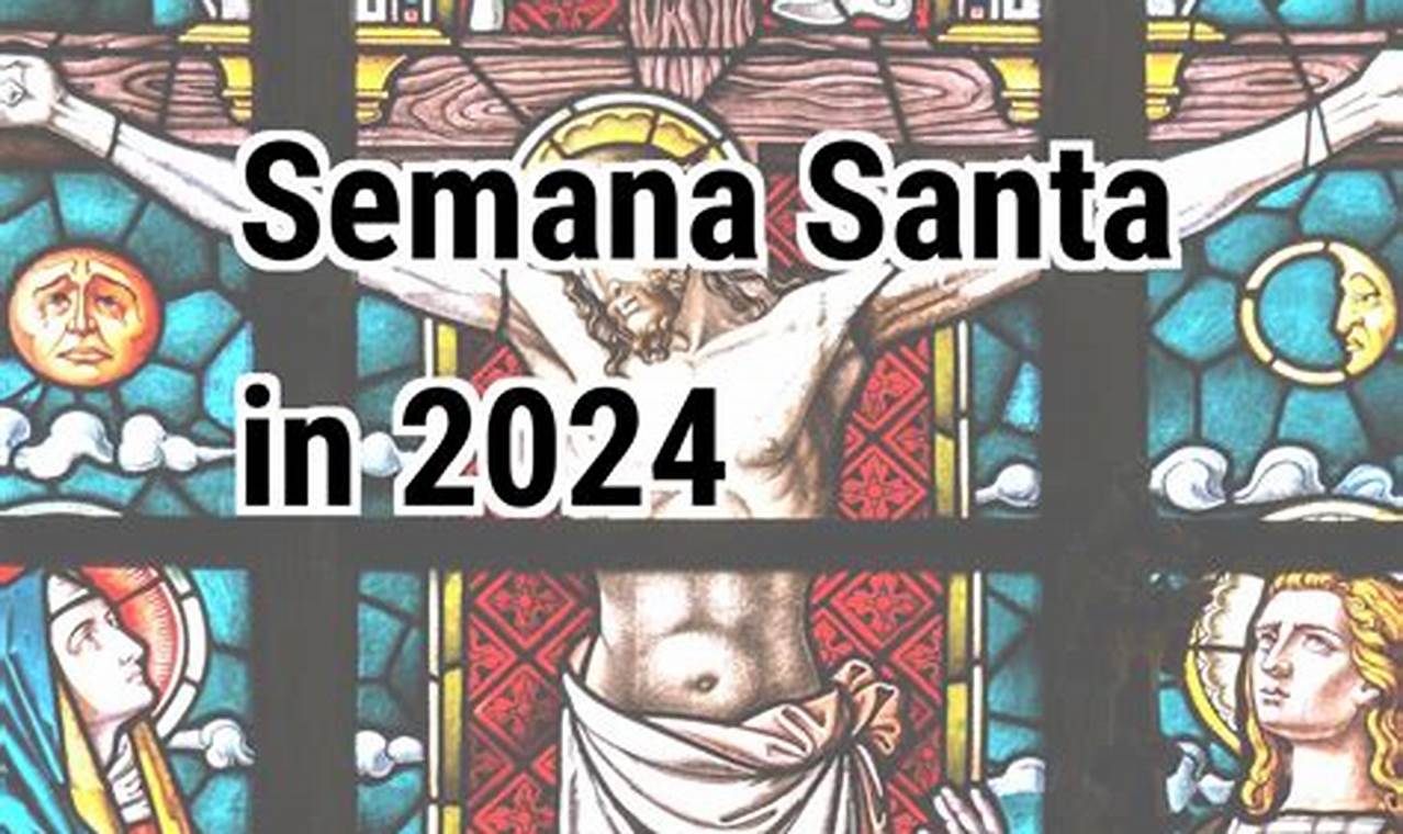 When Is Semana Santa 2024