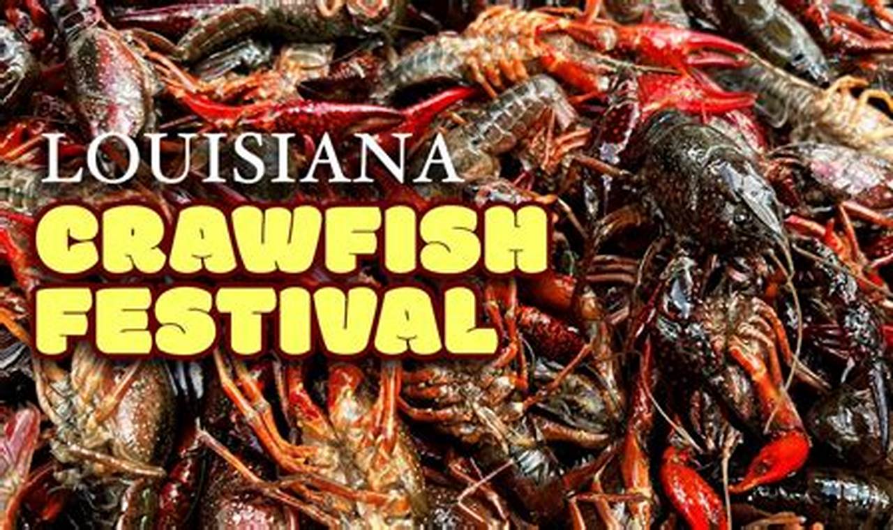 When Is The Crawfish Festival In Louisiana