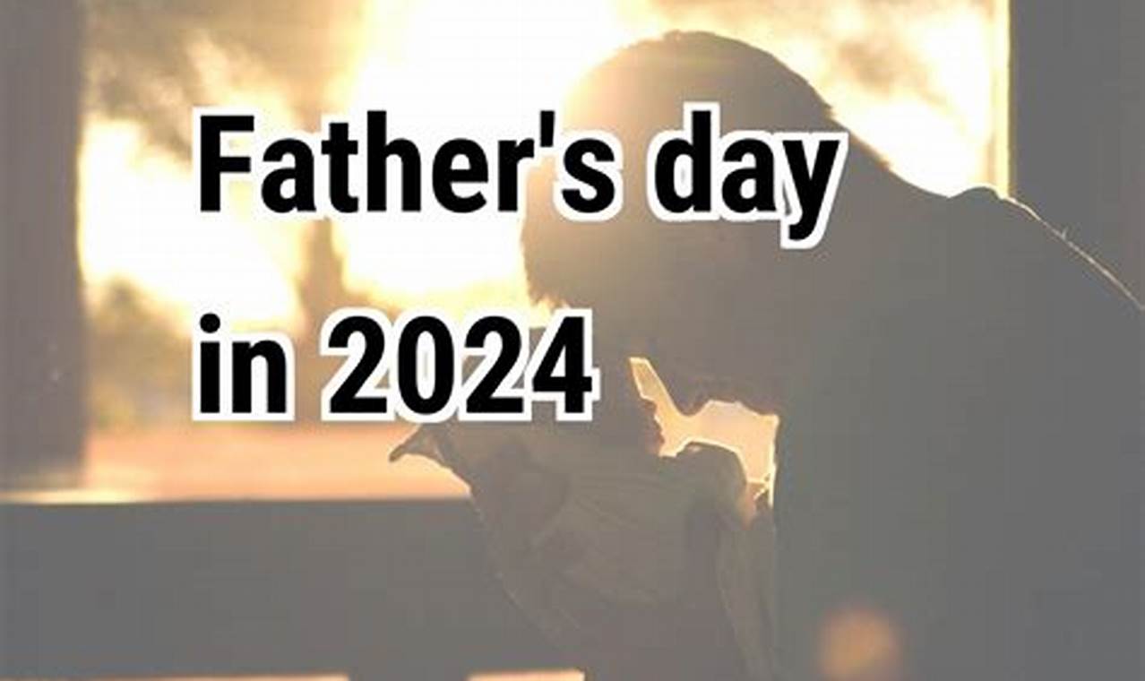Whens Father'S Day 2024