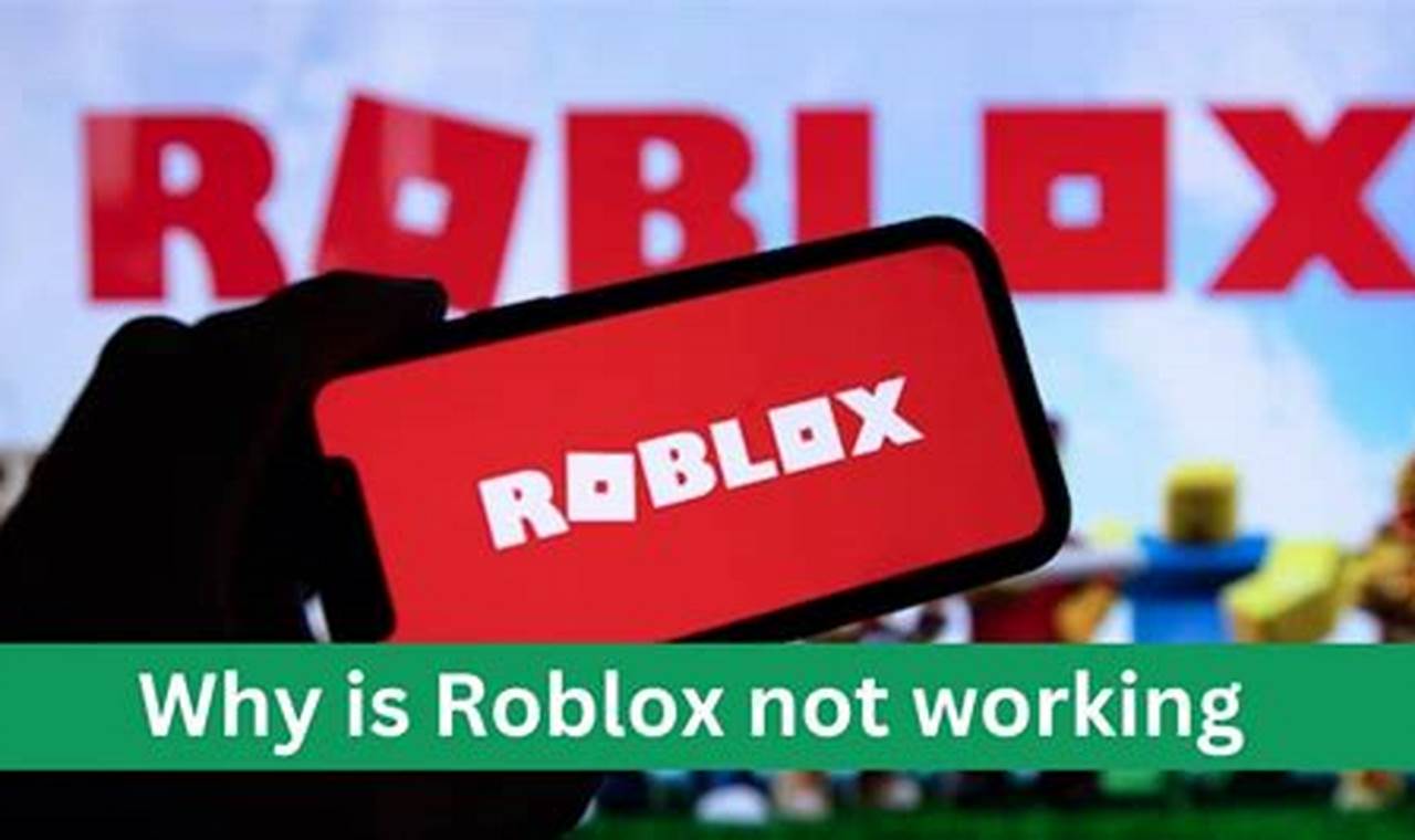 Why Is Roblox Not Working In 2024