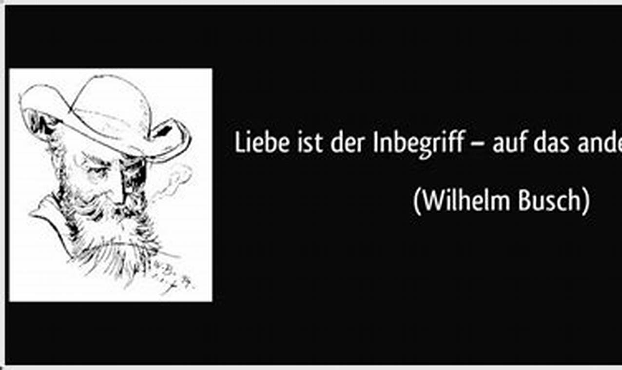 Wilhelm Busch Zitate Liebe
