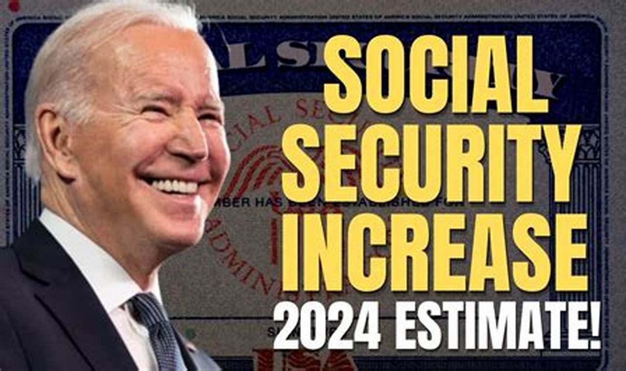Will There Be A Social Security Raise In 2024