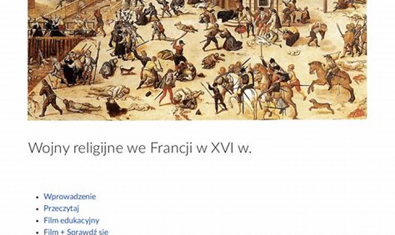 Wojny Religijne We Francji Kto Gdzie Kiedy Glowny Dokument