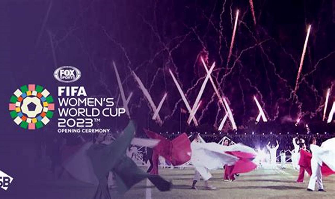 Womens World Cup Opening Ceremony 2024
