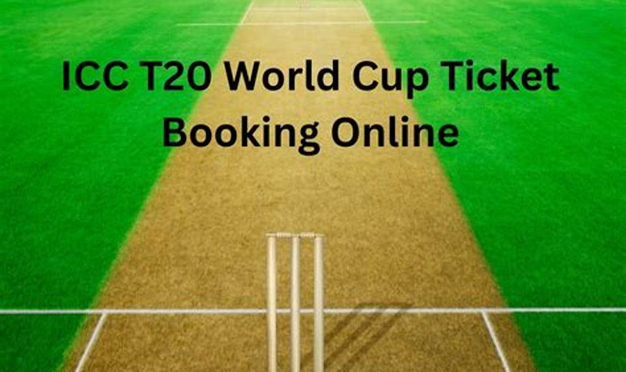 World Cup Cricket 2024 Tickets Booking