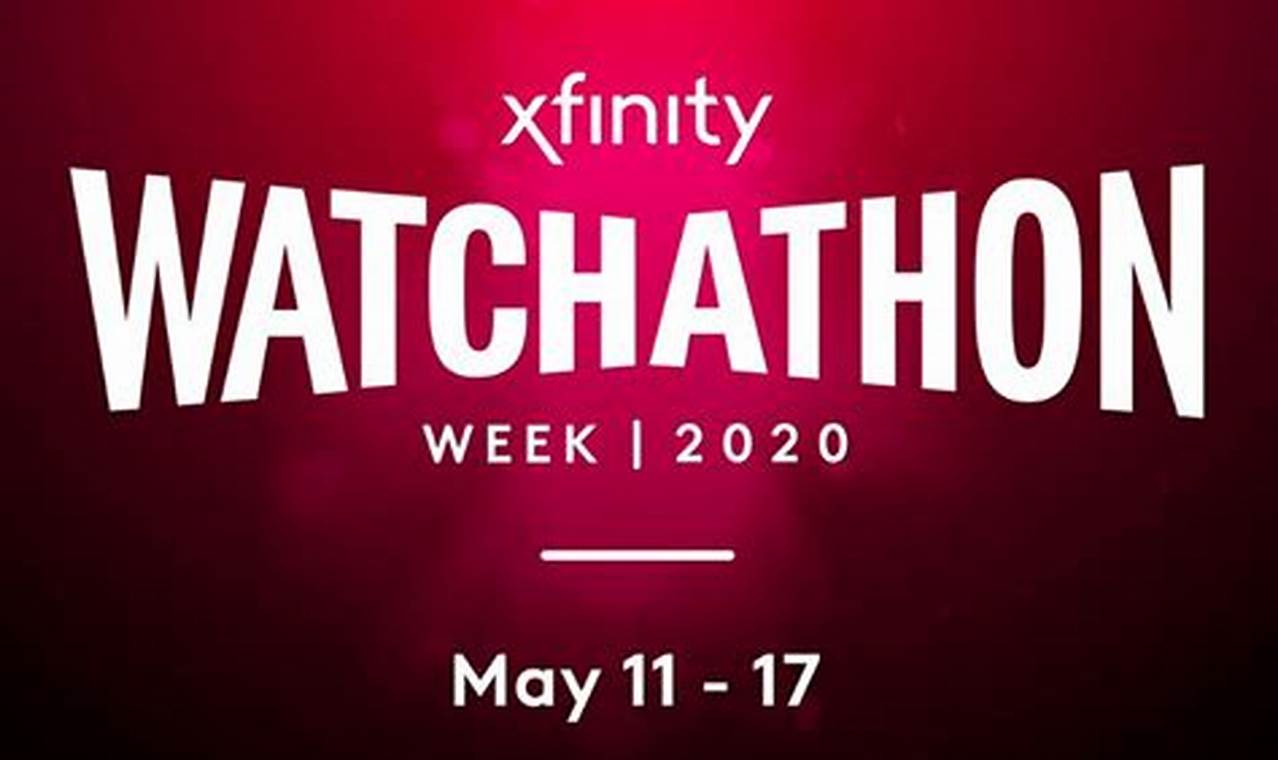 Xfinity Watchathon Week 2024