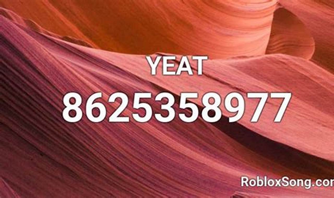 Yeat Song Id 2024 Roblox