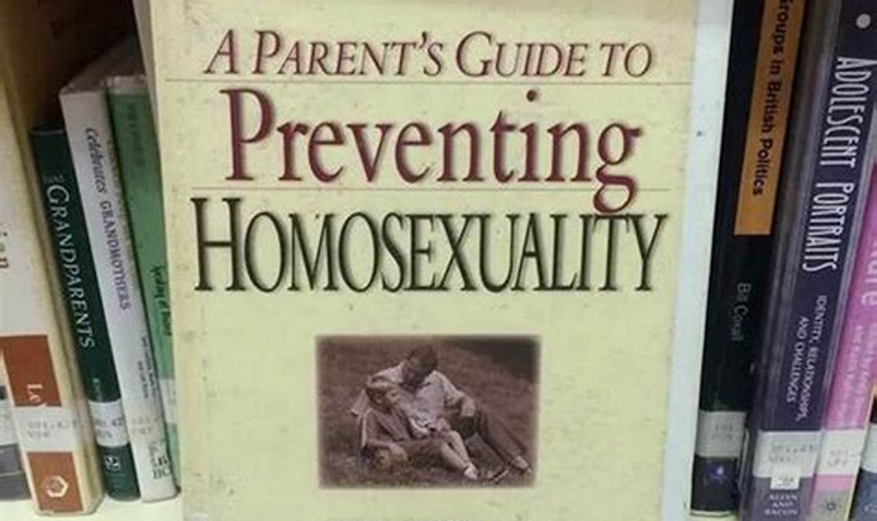 A Parent's Guide To Preventing Homosexuality