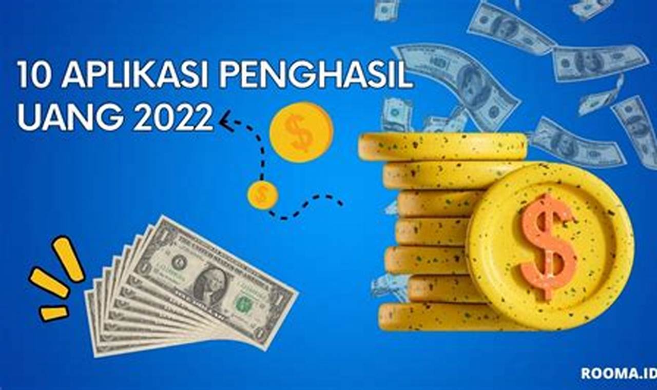 aplikasi penghasil uang 2022