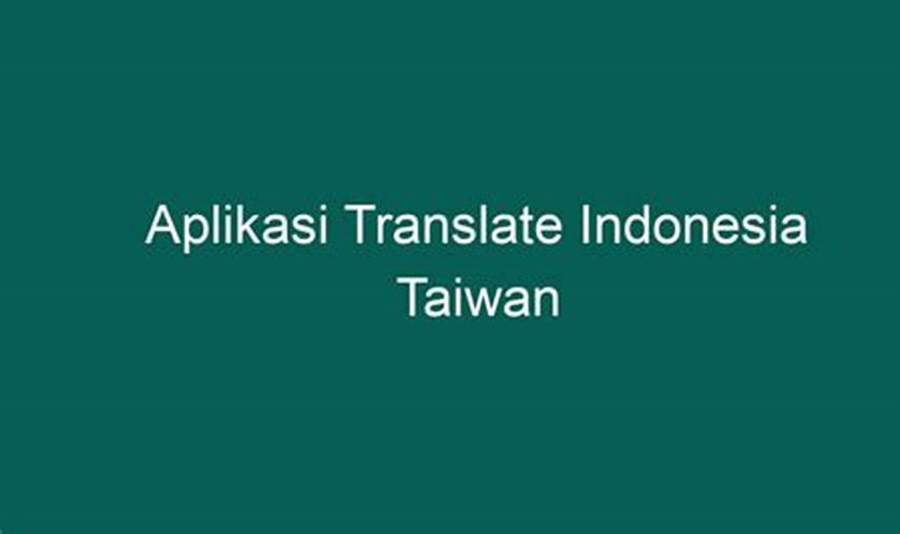 aplikasi translate indonesia taiwan