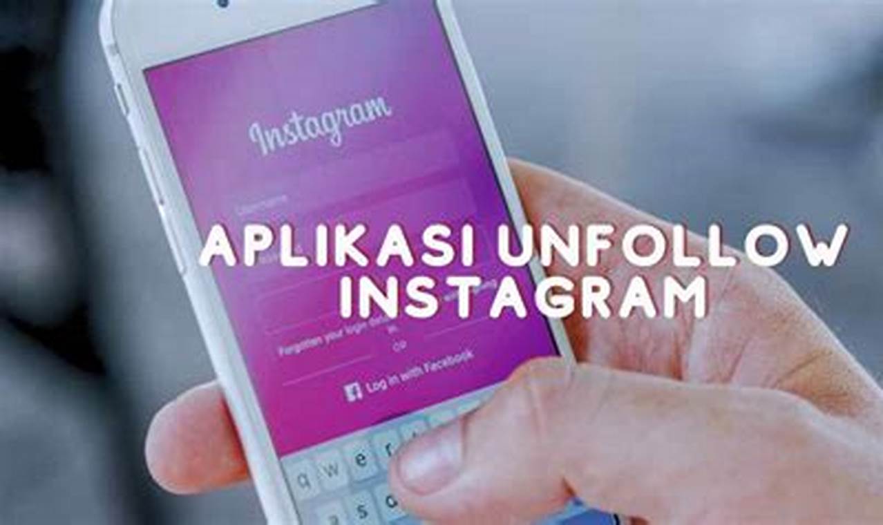 aplikasi unfollow instagram