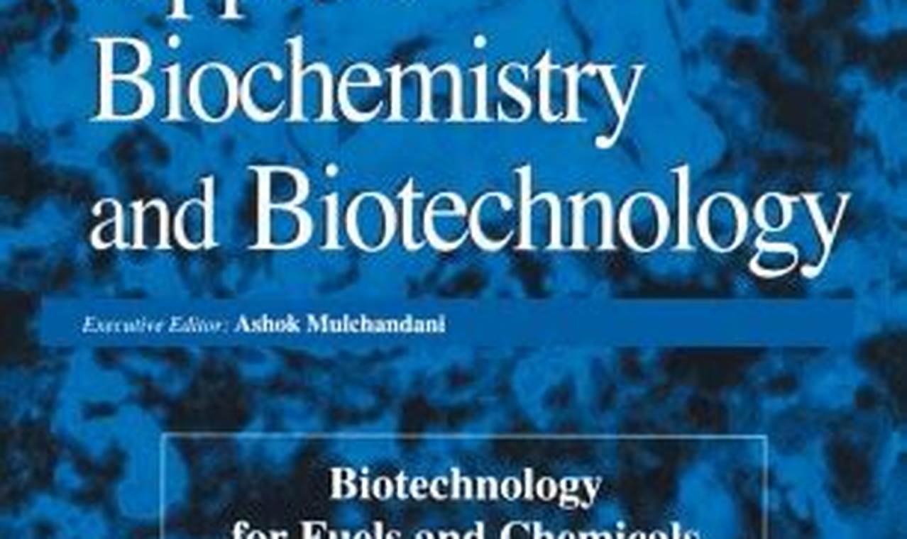 Unlocking the Power of Applied Biochemistry and Biotechnology for Biotech Innovations