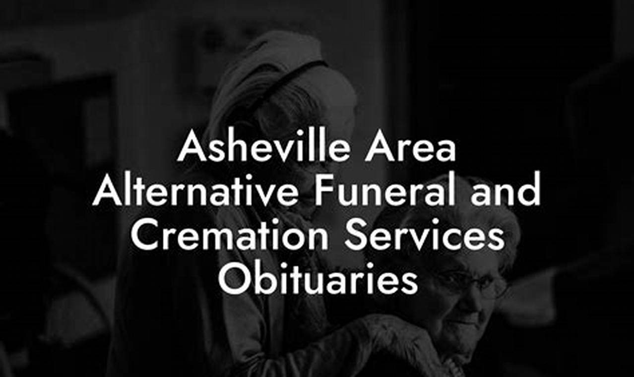 Unveiling Asheville's Alternative Funeral and Cremation Services: A Guide to Discoveries