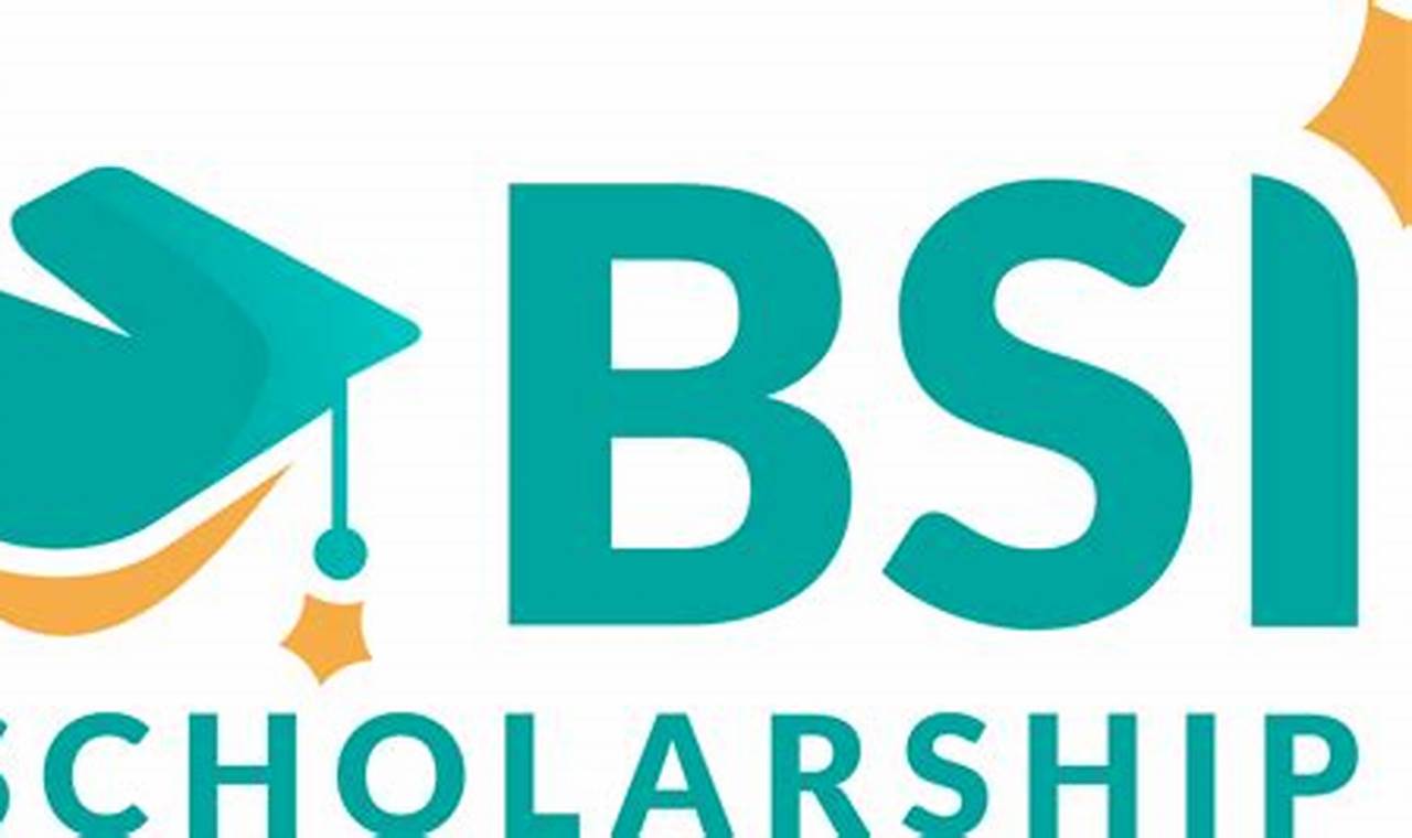 Rahasia Dapatkan Beasiswa BSI Scholarship, Raih Pendidikan Impianmu!