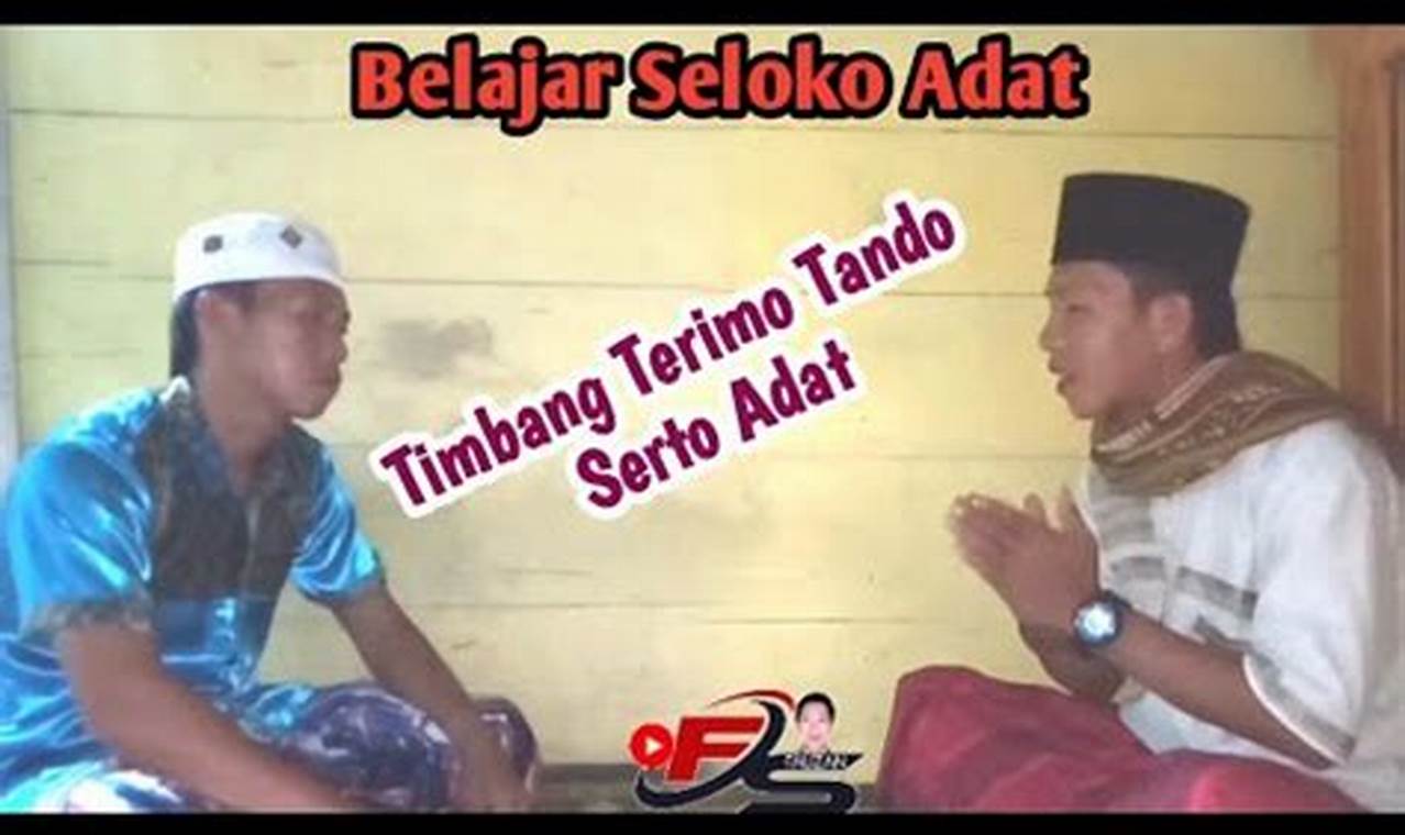 Penemuan dan Wawasan Penting Seputar Belajar Seloko Adat Jambi untuk Niche "Adat Jambi"