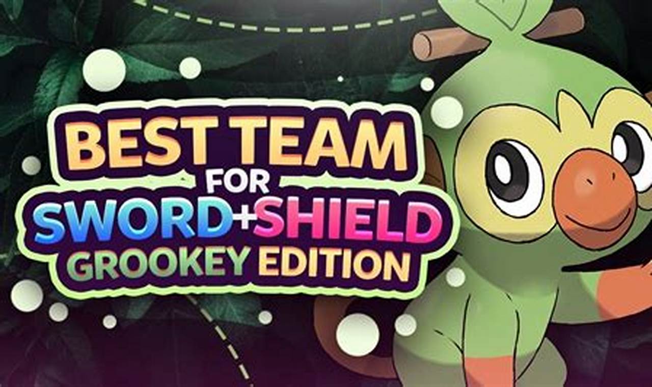Best Team for Pokémon Sword with Grookey