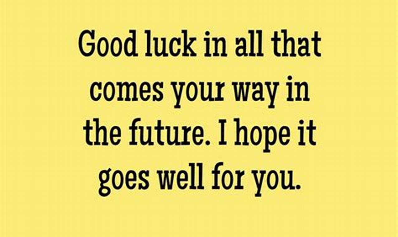 Best Wishes for Future Success in All Your Endeavors