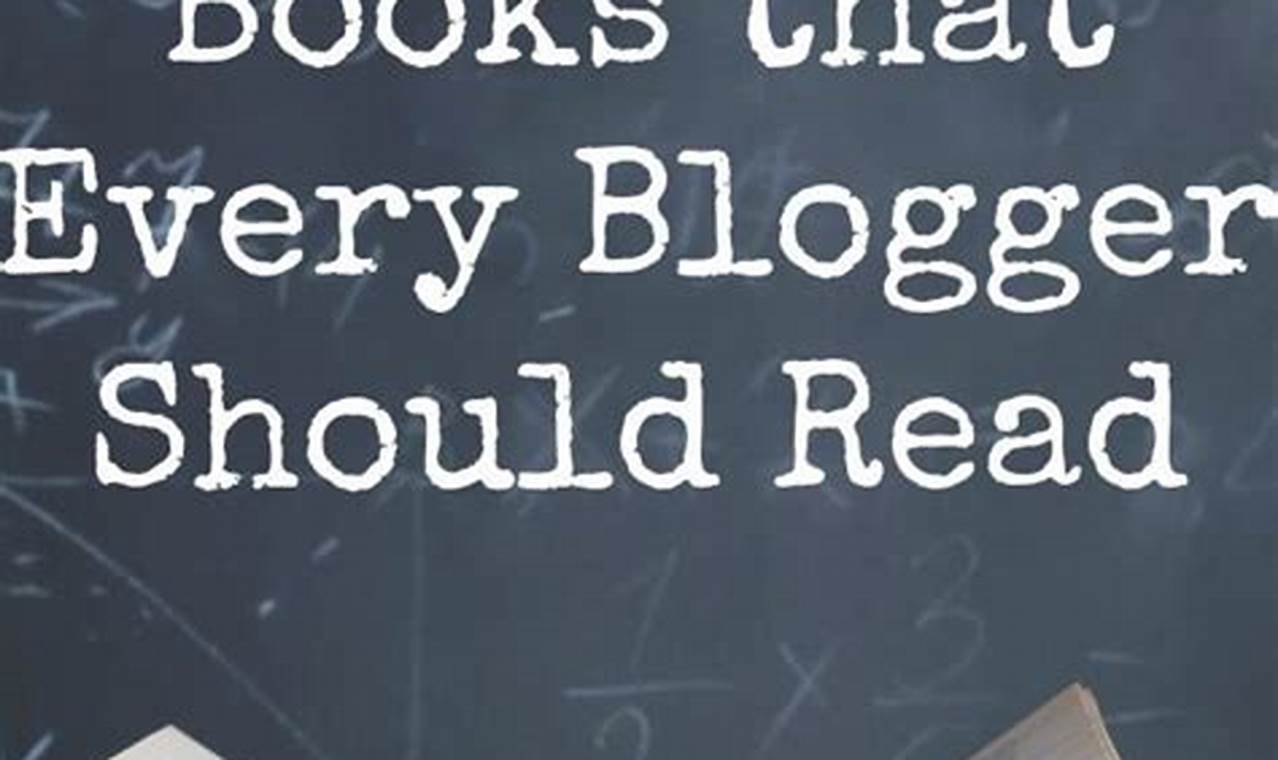 Top 5 Must-Read Books to Enhance Your Blogging Skills