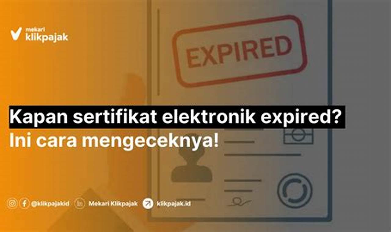 Cara Jitu Cek Masa Berlaku Sertifikat Elektronik