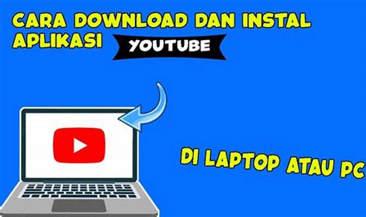 Cara Download Aplikasi YouTube di Laptop