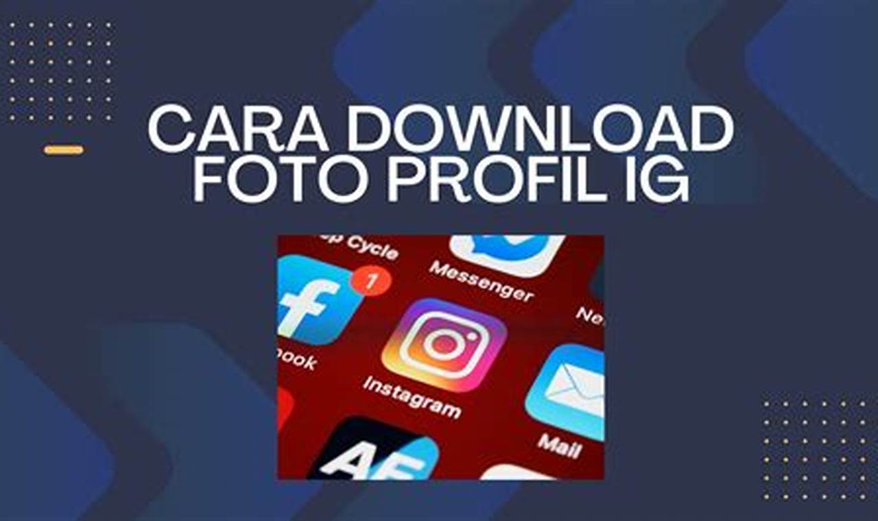 Panduan Lengkap: Cara Mudah Download Foto Profil Instagram