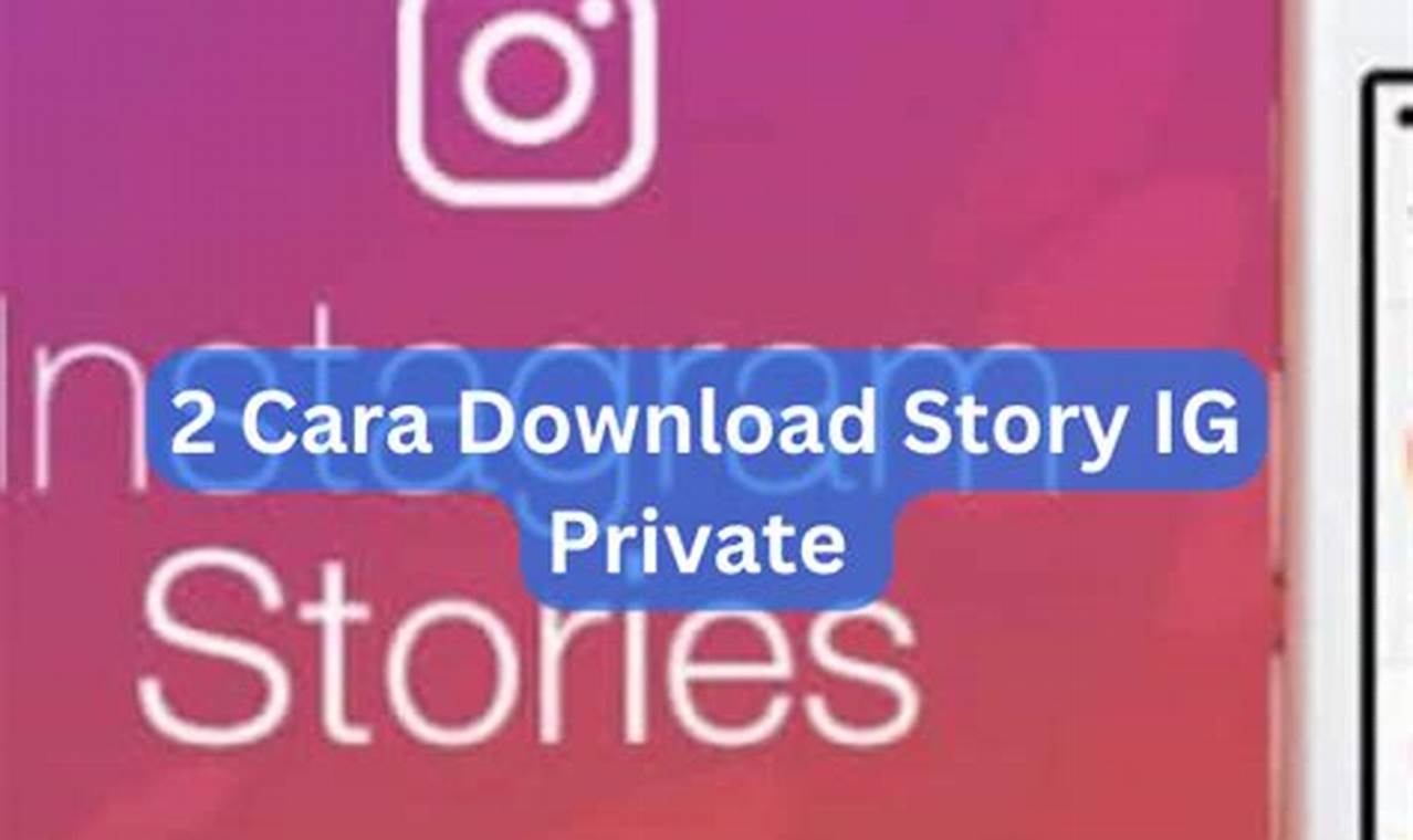 Cara Gampang Download Story IG Private yang Jarang Diketahui