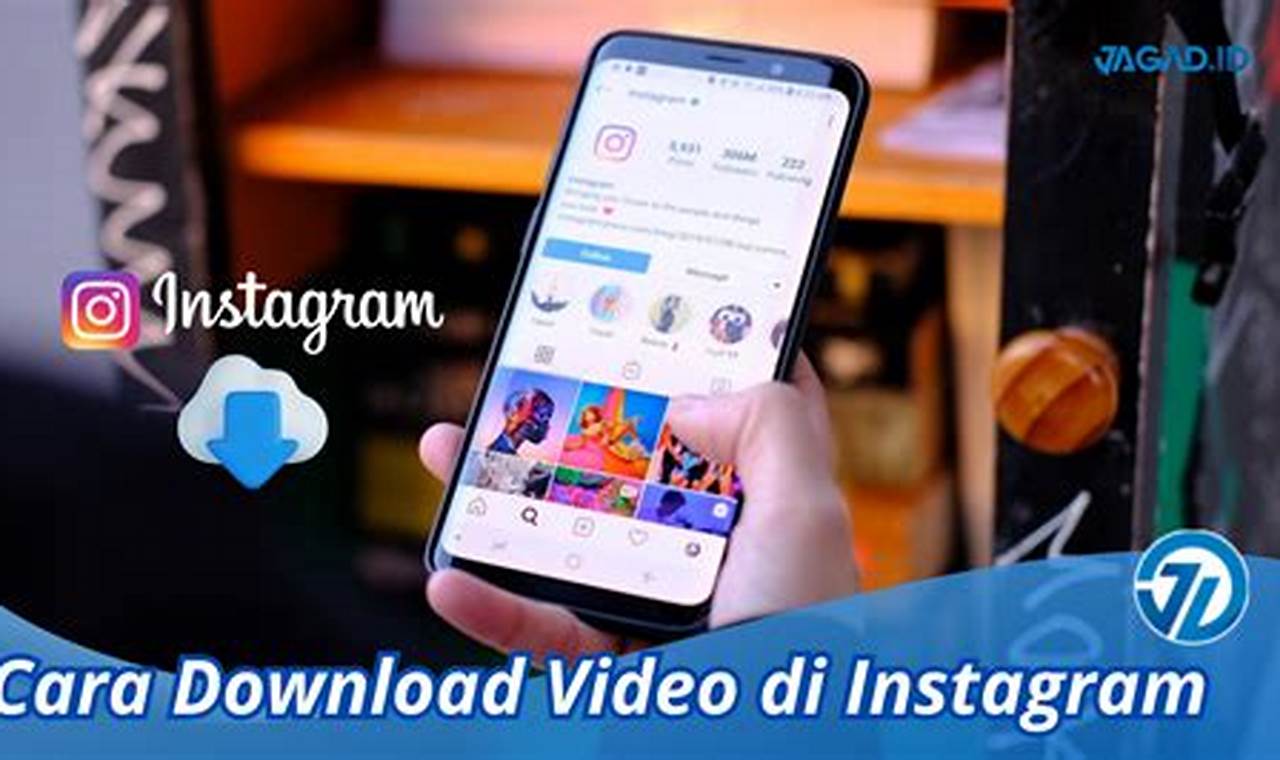 Tutorial Mudah: Cara Download Video Instagram Terbaru dan Terlengkap